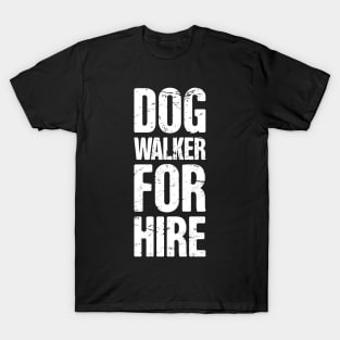 Funny Dog Walking Gift For Dog Walker T-Shirt